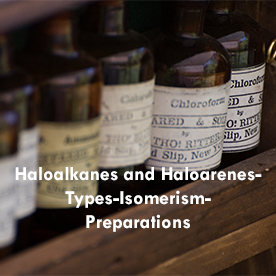 Alkyl Halides and haloarenes