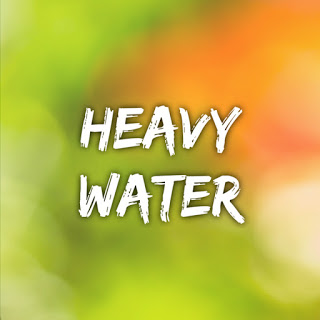 Heavy Water