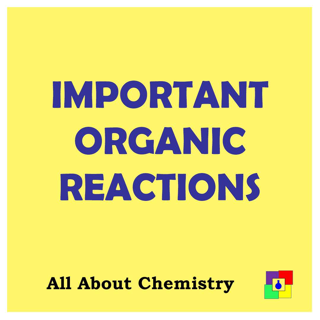 Important Organic Reaction
