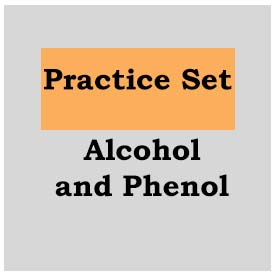 Practice Set-Alcohol and Phenol