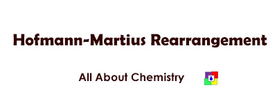 Hofmann-Martius Rearrangement