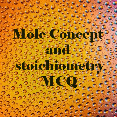 Mole Concept and stoichiometry