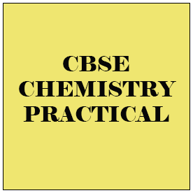CBSE Chemistry Practical