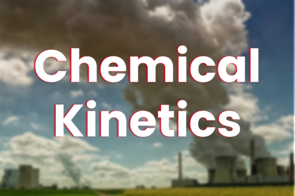 Chemical Kinetics