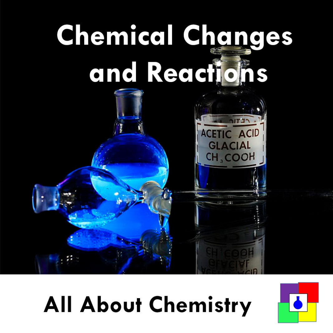 Chemical Changes and Reactions|Class 9|All About Chemistry