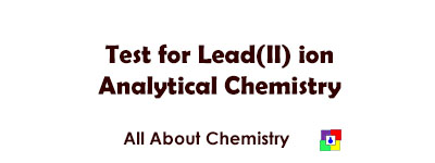 Test for Lead(II) ion