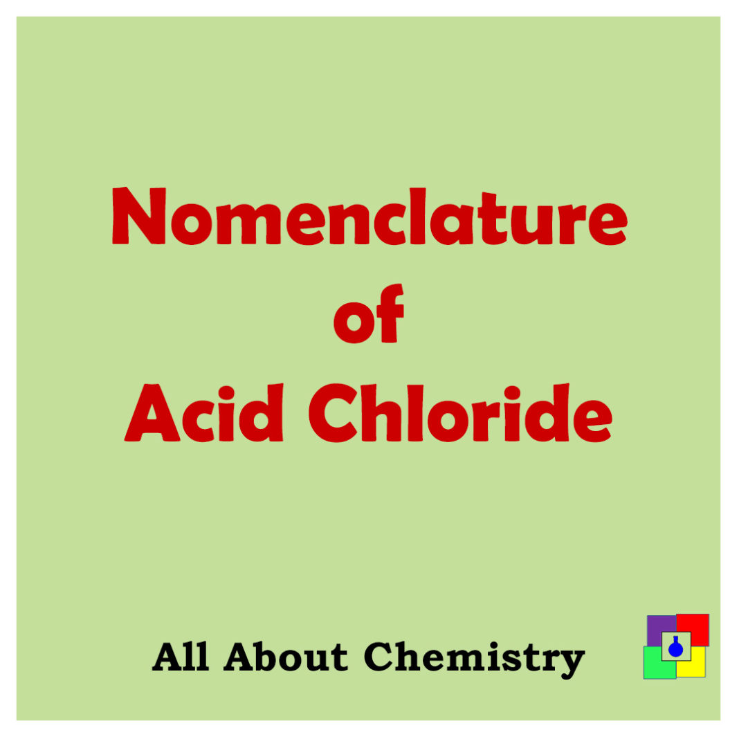 Nomenclature of Acid Chloride