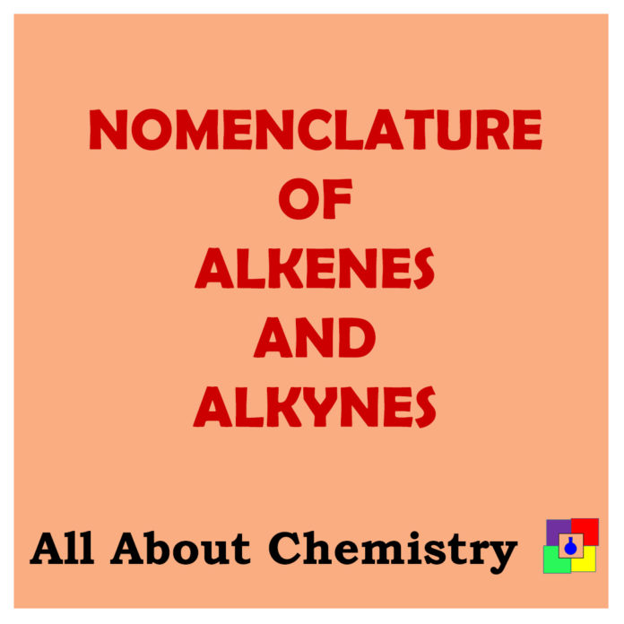 Nomenclature of alkenes and alkynes