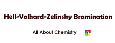 Hell-Volhard-Zelinsky Bromination