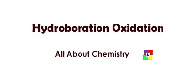 Hydroboration Oxidation